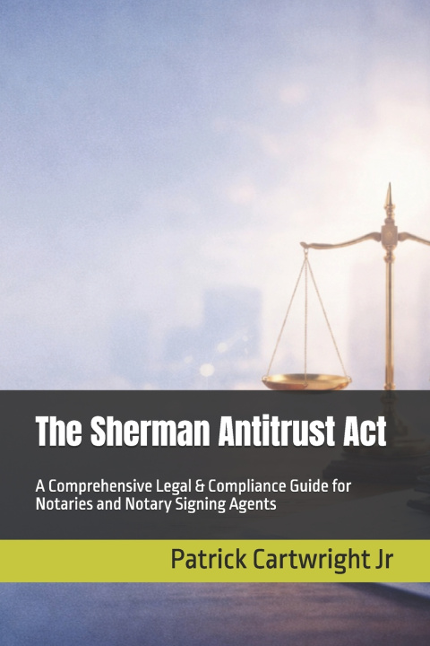 Kniha The Sherman Antitrust Act Patrick Cartwright Jr