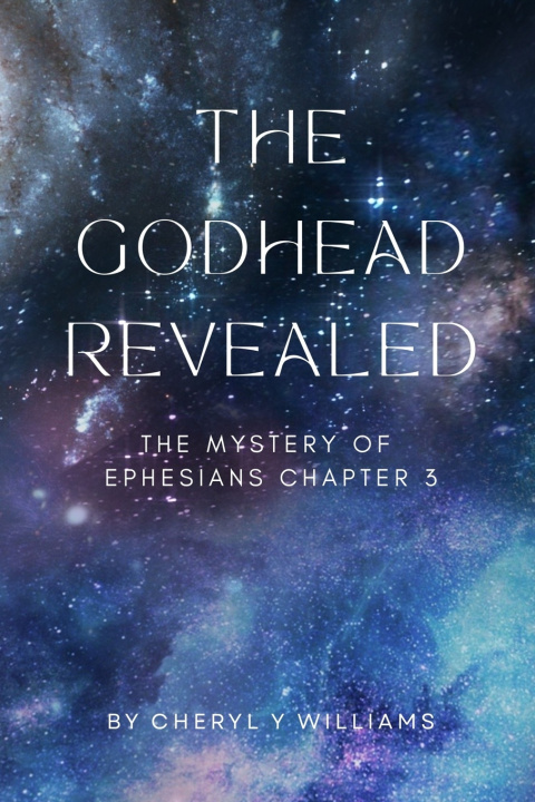 Kniha The Godhead Revealed Cheryl Y Williams