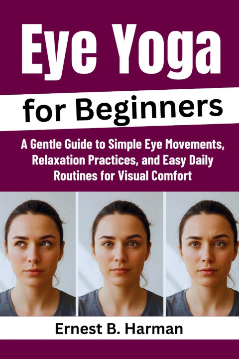 Kniha Eye Yoga for Beginners Ernest B Harman