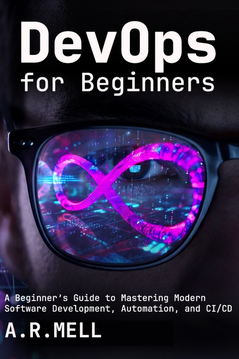 Könyv DevOps for Beginners A.R. Mell