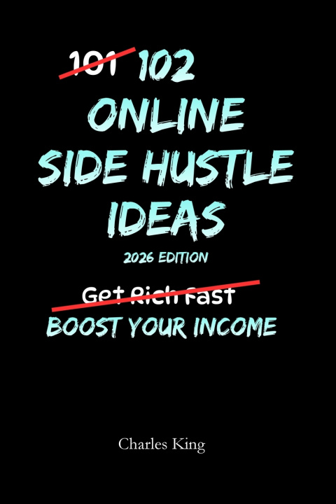 Kniha 102 Online Side Hustle Ideas Charles King