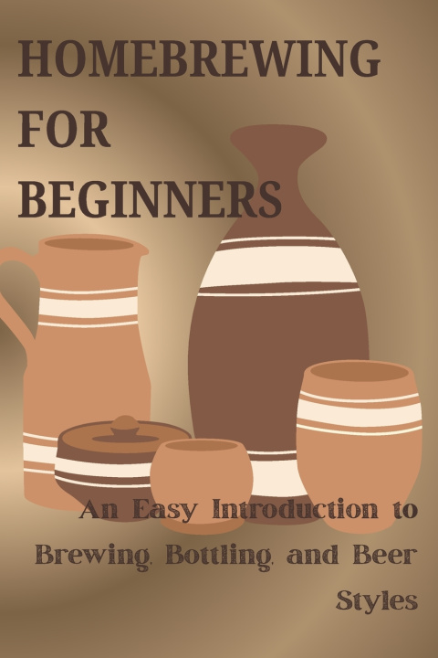 Kniha HOMEBREWING FOR BEGINNERS Eric Jonathan