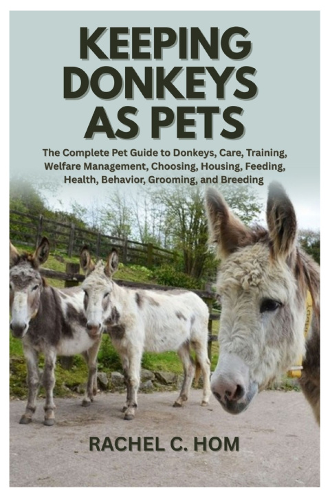 Kniha Keeping Donkeys as Pets Rachel C. Hom