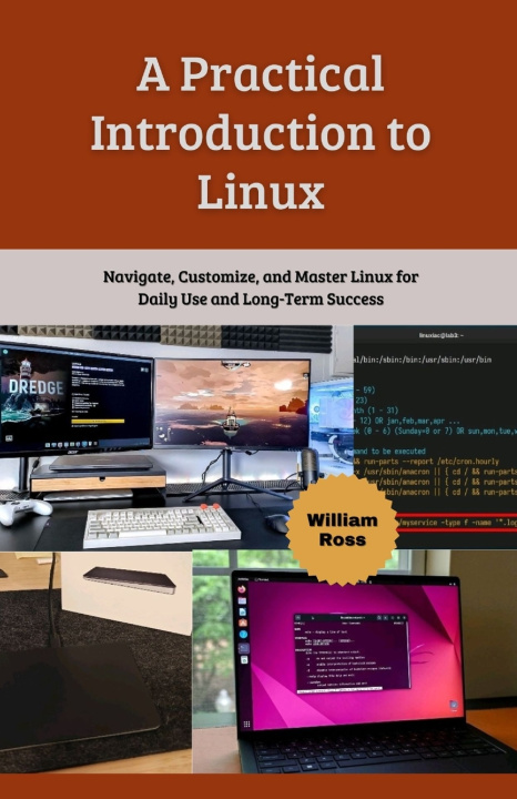 Книга A Practical Introduction to Linux William Ross