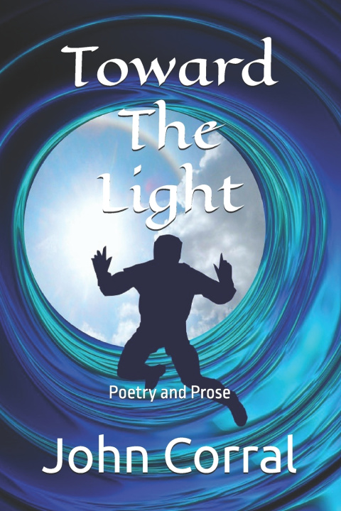 Книга Toward The Light John Corral