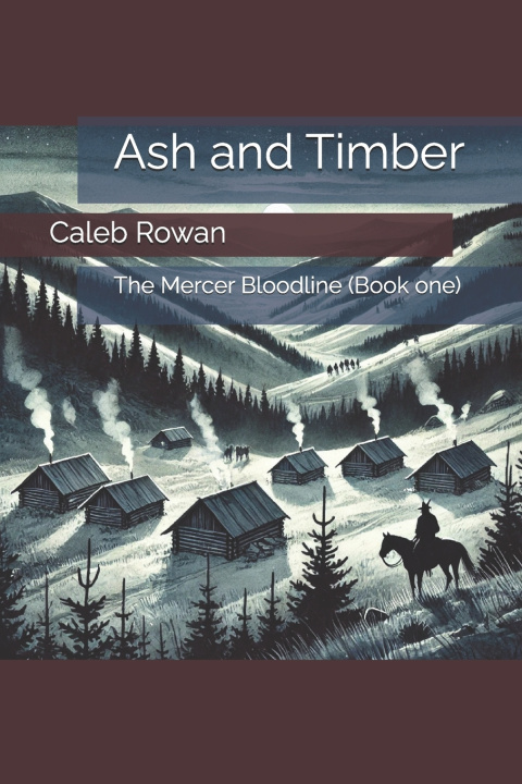 Книга Ash and Timber Caleb Rowan