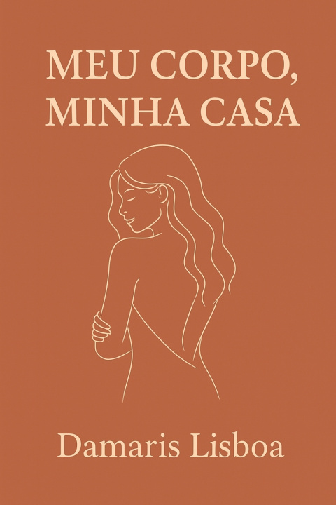 Knjiga Meu Corpo, Minha Casa Damaris Lisboa
