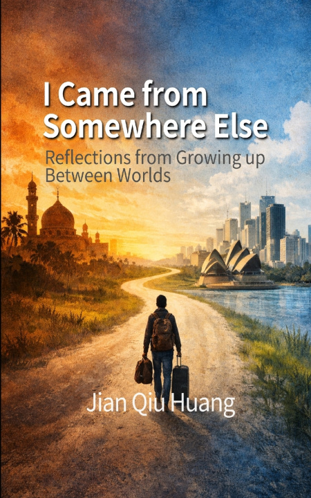 Kniha I Came from Somewhere Else Jian Qiu Huang