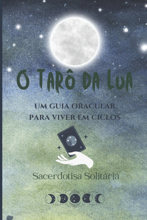 Kniha O Tarô da Lua Sacerdotisa Solitária