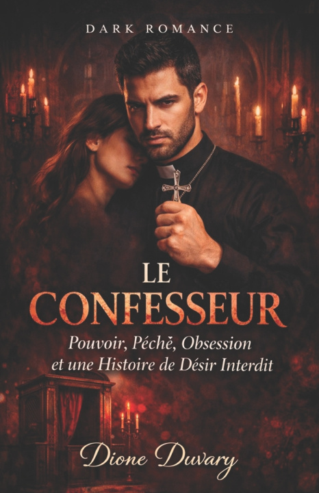 Knjiga LE CONFESSEUR Dione Duvary