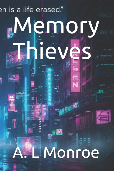 Könyv Memory Thieves A. L Monroe