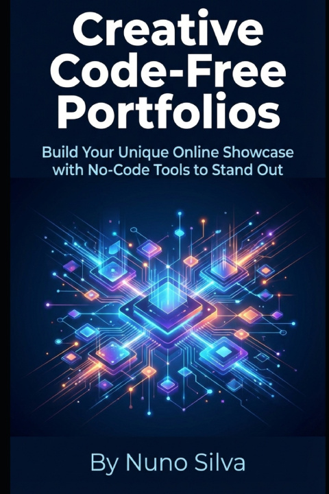 Kniha Creative Code-Free Portfolios Nuno Silva