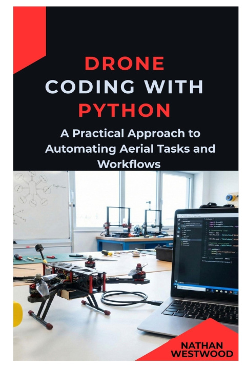 Könyv Drone Coding with Python Nathan Westwood