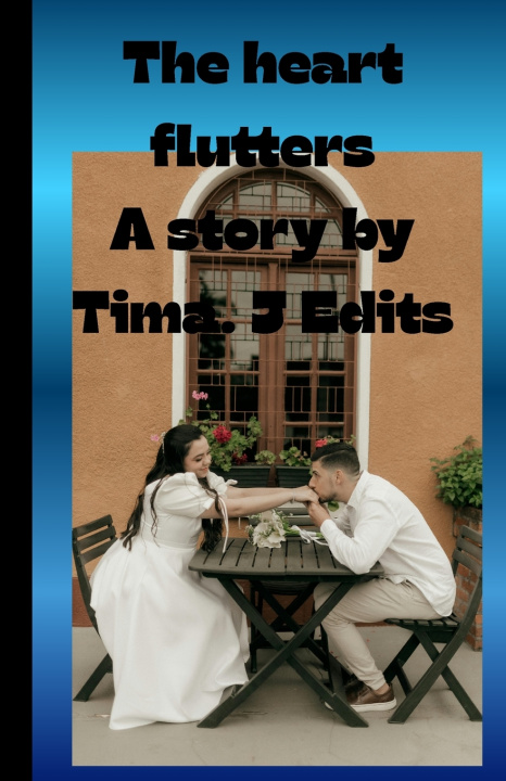 Kniha THE HEART FLUTTERS . J Edits