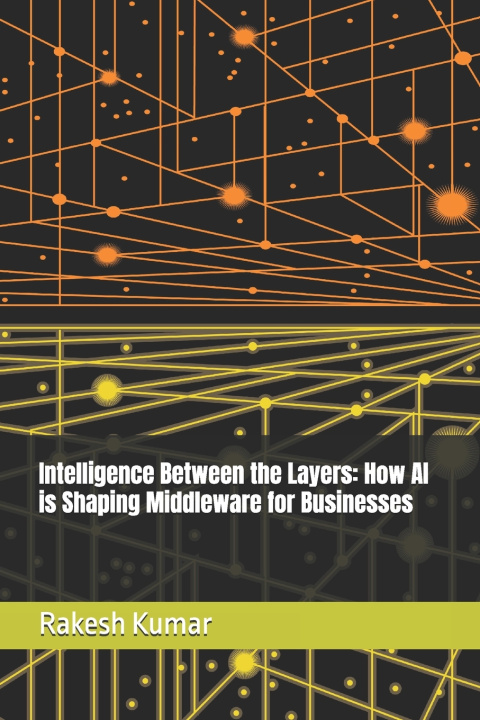 Kniha Intelligence Between the Layers Rakesh Kumar