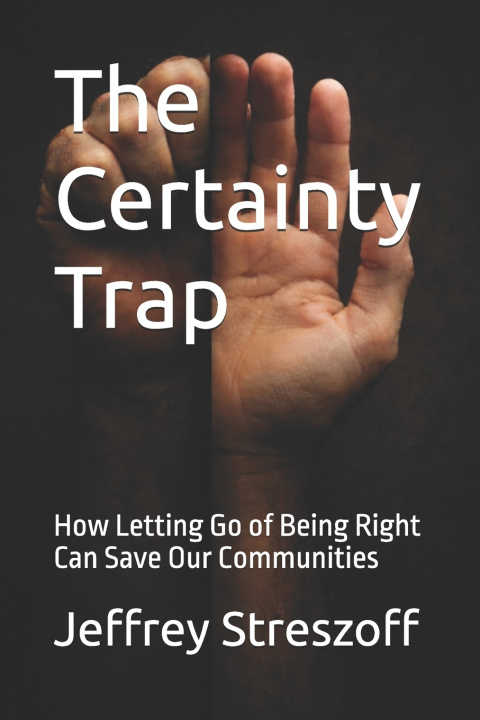 Kniha The Certainty Trap Jeffrey Streszoff