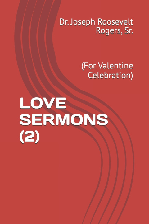 Kniha LOVE SERMONS Joseph Roosevelt Rogers Sr.