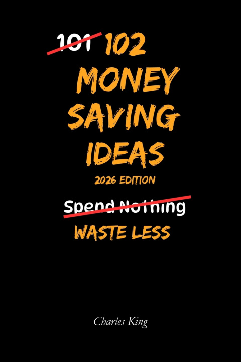 Kniha 102 Money Saving Ideas Charles King