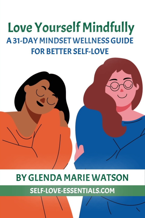 Kniha Love Yourself Mindfully Glenda Marie Watson