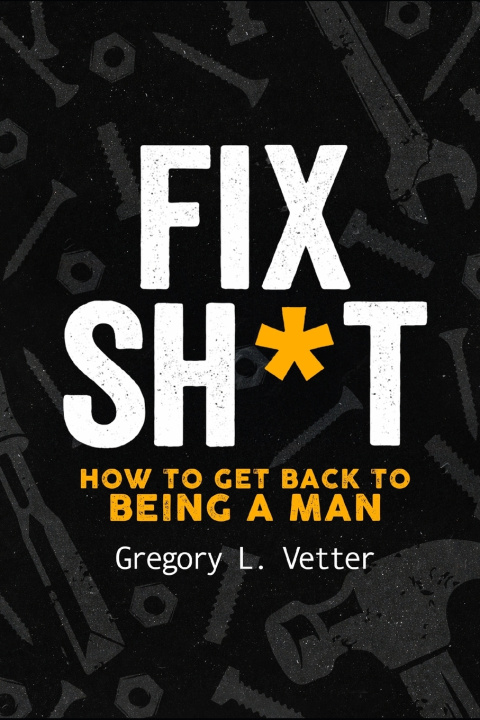 Kniha FIX SH*T Gregory L. Vetter