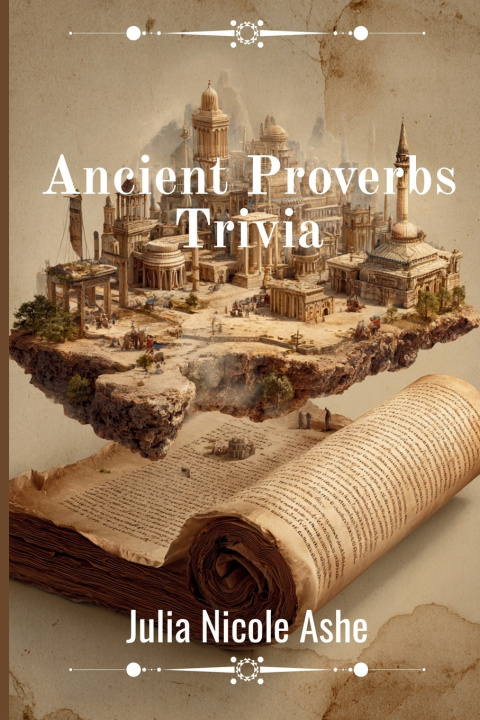 Kniha Ancient Proverbs Trivia Julia Nicole Ashe