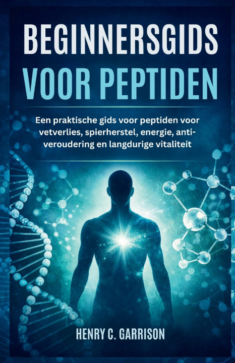 Книга BEGINNERSGIDS VOOR PEPTIDEN Henry C. Garrison