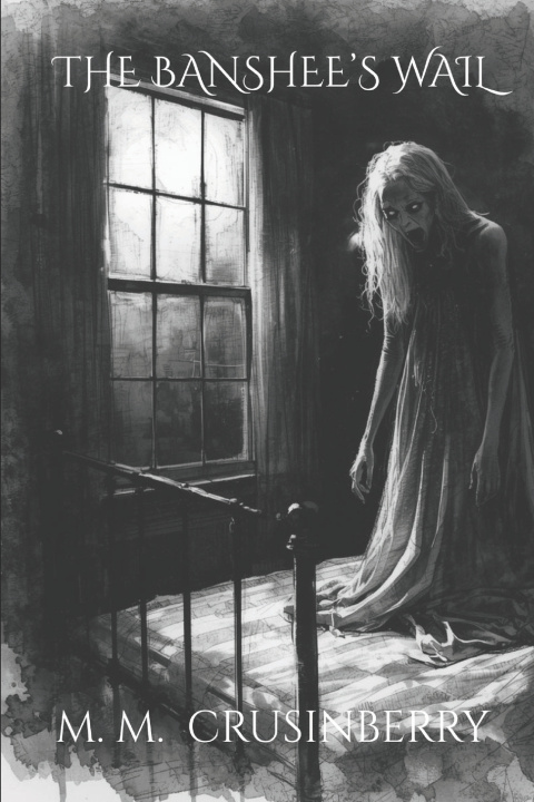Kniha The Banshee's Wail M. M. Crusinberry