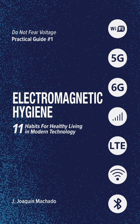 Kniha Electromagnetic Hygiene J. Joaquín Machado