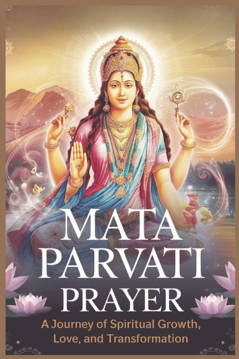 Könyv Mata Parvati Prayer Payel Chakravarty