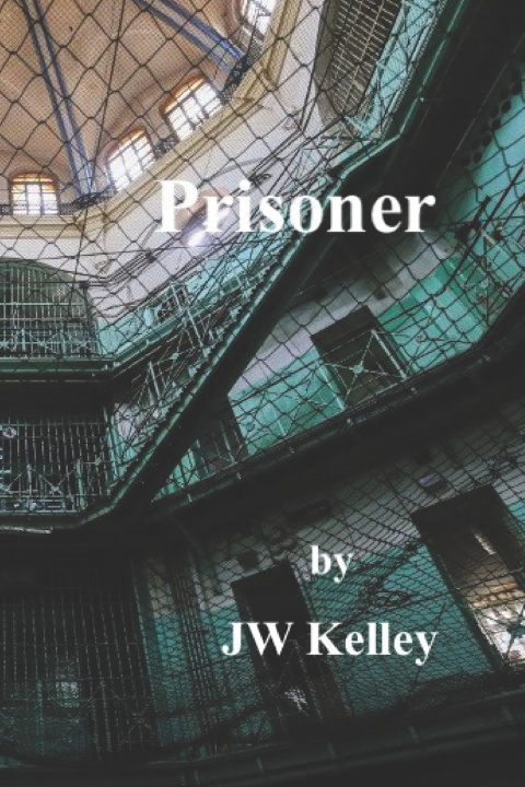 Kniha Prisoner J W Kelley