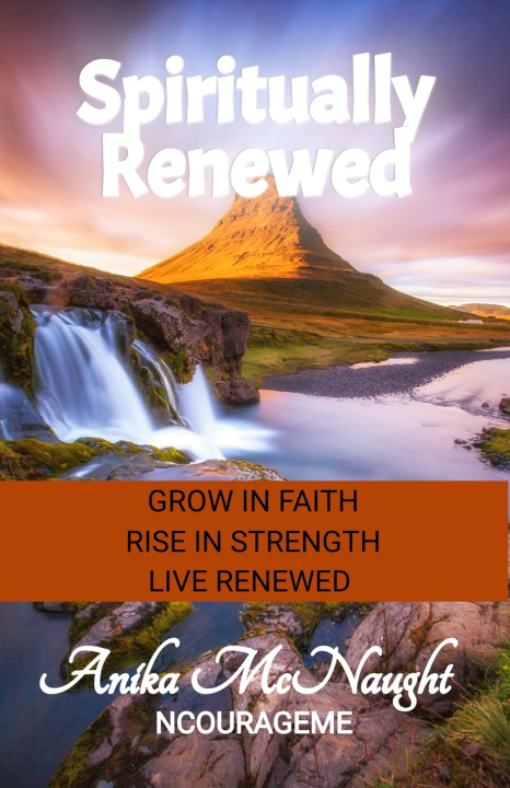 Knjiga Spiritually Renewed Anika A McNaught