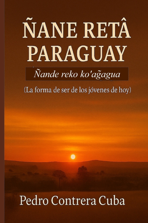 Kniha ÑANE RETÃ PARAGUÁI Pedro Contrera Cuba