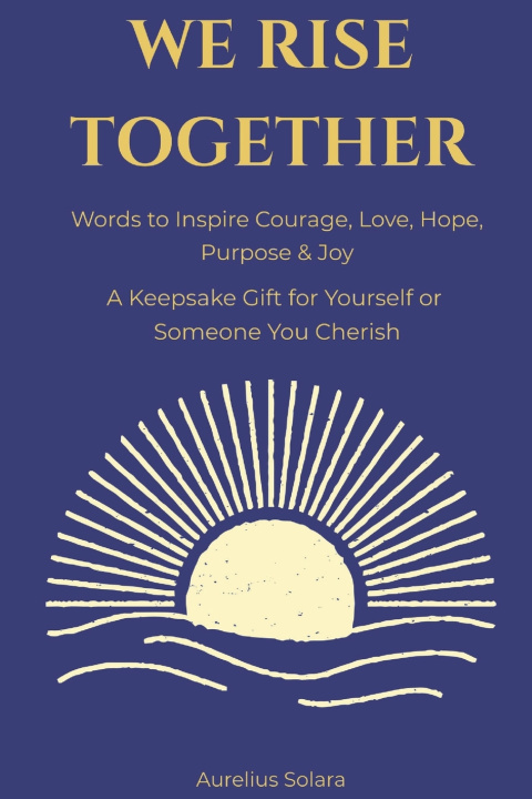 Kniha We Rise Together Aurelius Solara