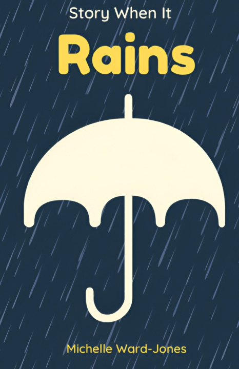 Книга Story When It Rains Michelle Ward-Jones