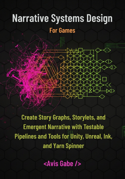 Kniha Narrative Systems Design for Games Avis Gabe