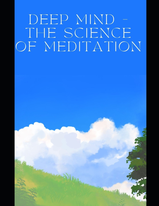 Kniha Deep Mind - The Science of Meditation Velerum Publishing
