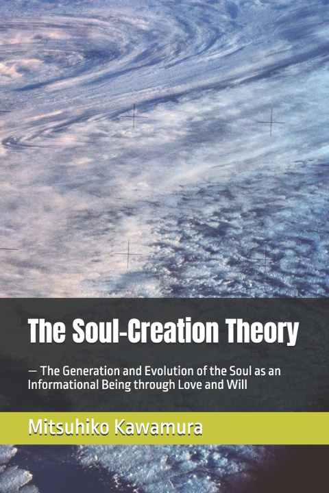 Книга The Soul-Creation Theory Mitsuhiko Kawamura