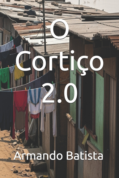 Kniha O Cortiço 2.0 Armando Batista