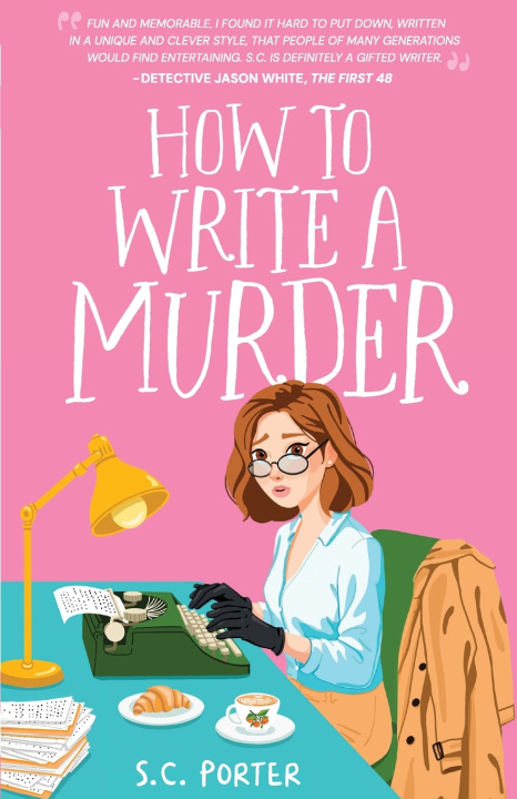 Книга How to Write a Murder S. C. Porter