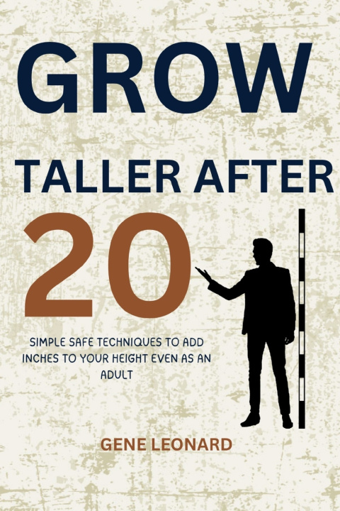 Книга Grow Taller After 20 Gene Leonard