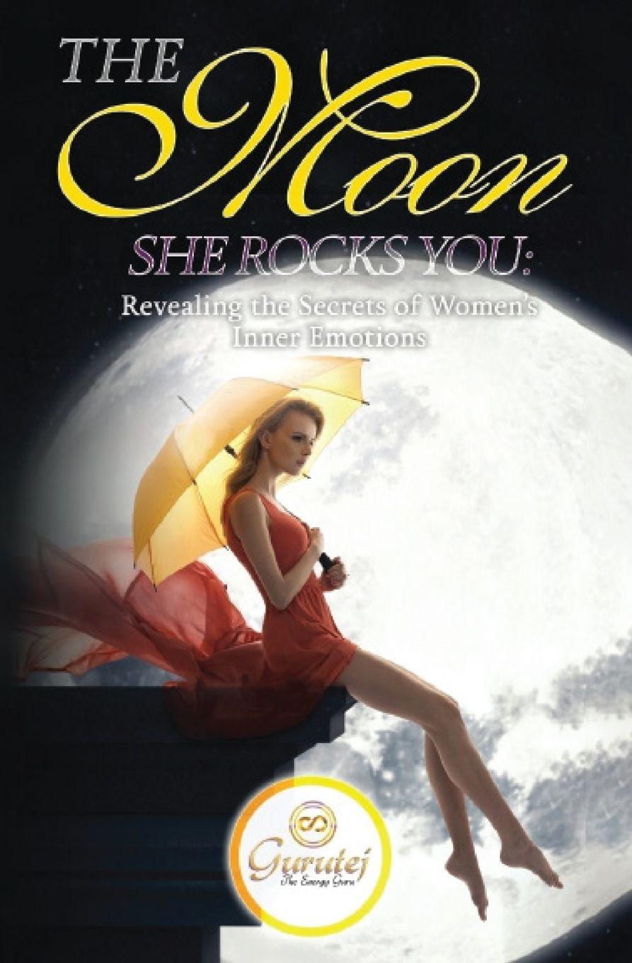 Kniha The Moon She Rocks YOU Gurutej Khalsa
