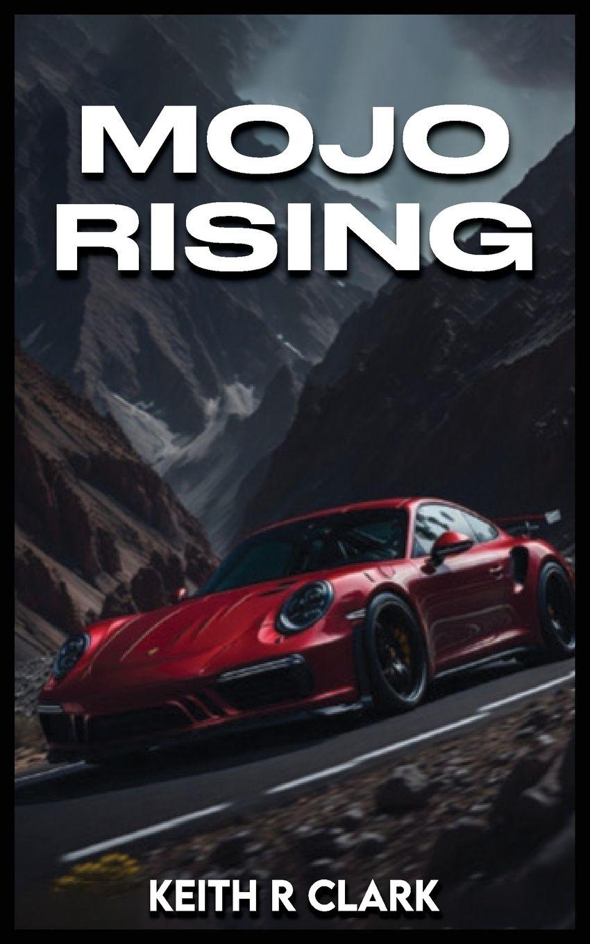 Knjiga Mojo Rising Keith R. Clark