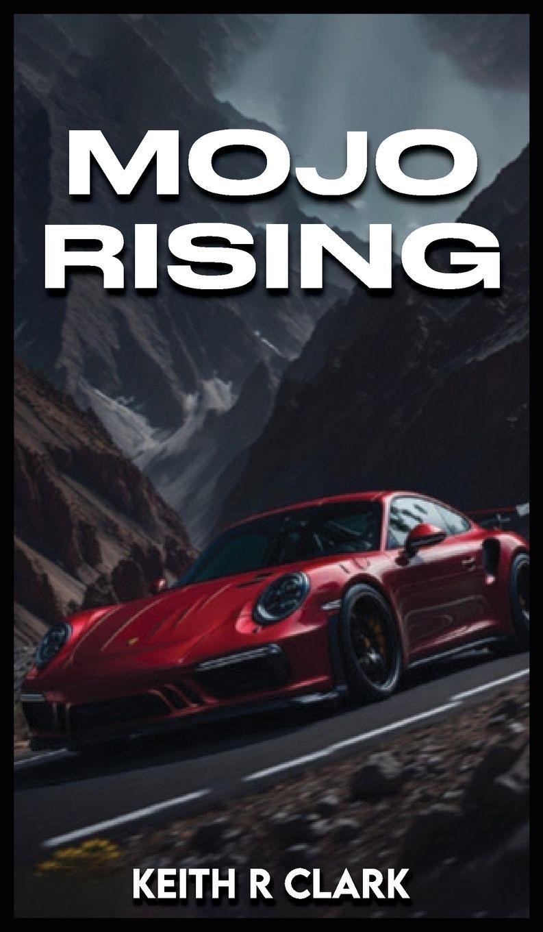 Kniha Mojo Rising Keith R. Clark
