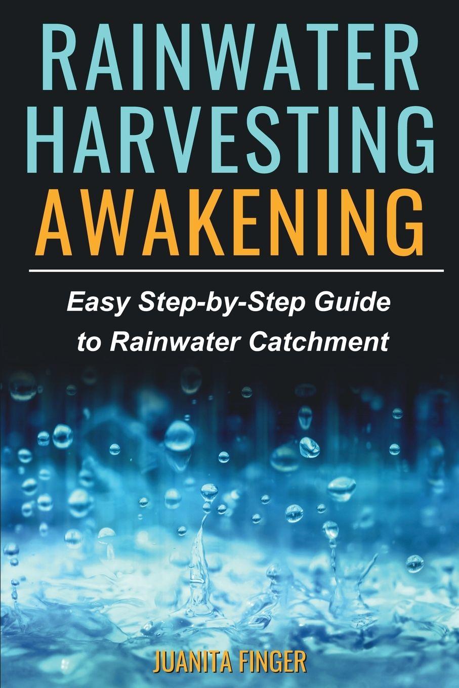 Kniha Rainwater Harvesting Awakening Juanita Finger