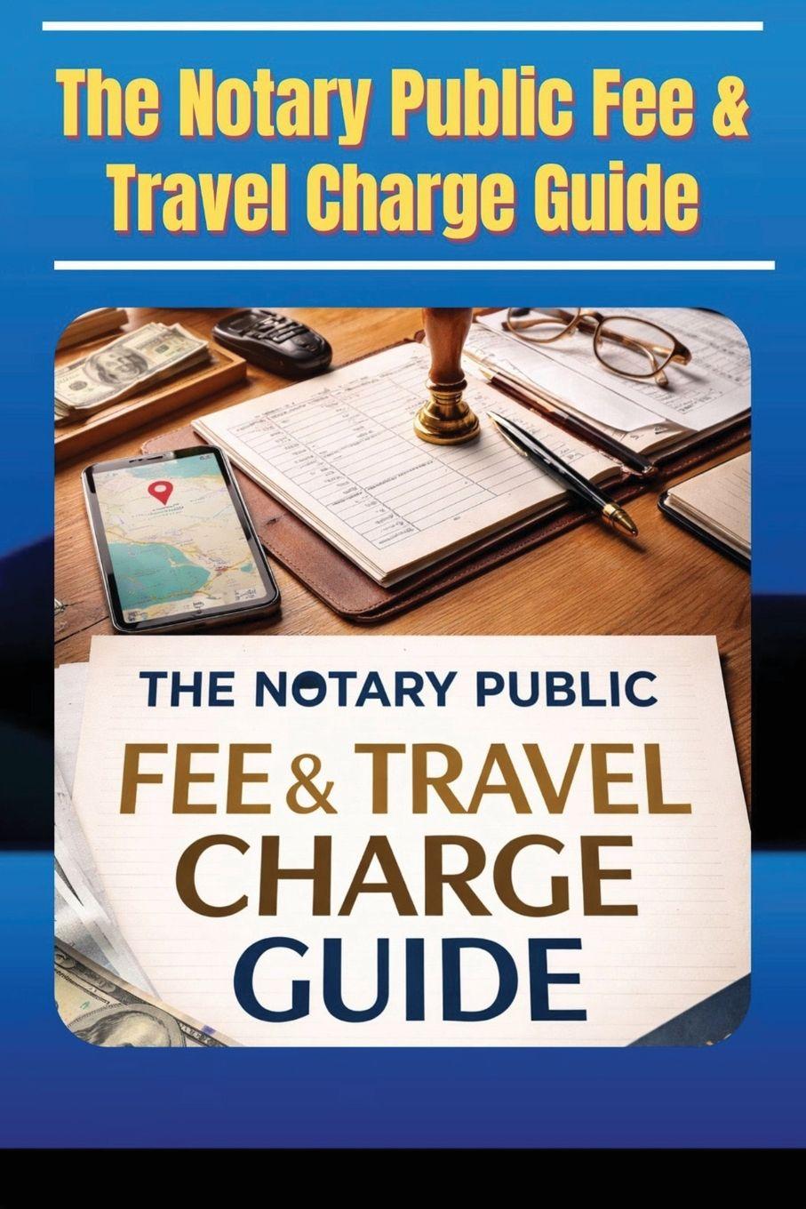 Buch The Notary Public Fee & Travel Charge Guide RSN