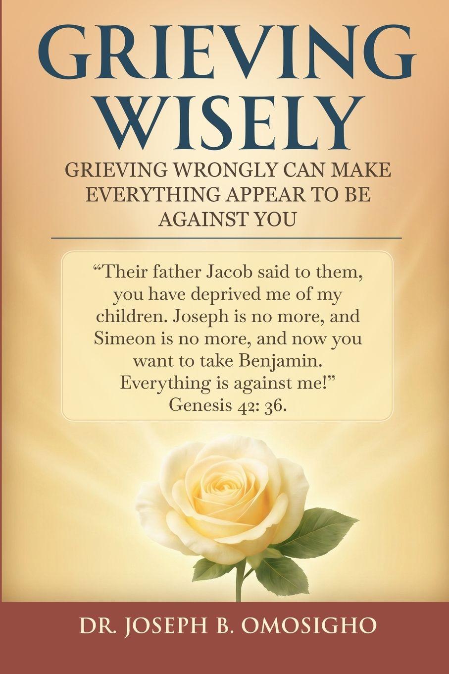 Книга Grieving Wisely Dr. Joseph B. Omosigho
