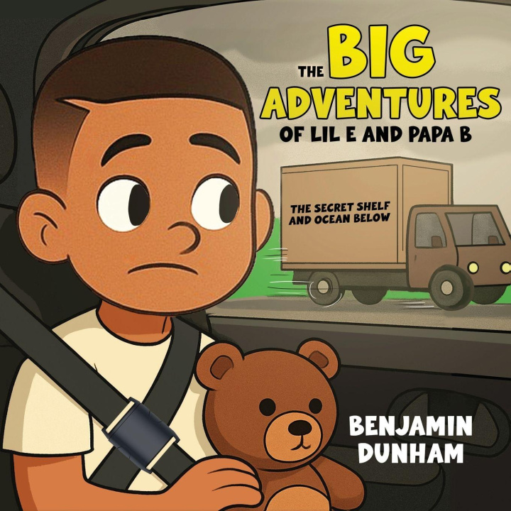 Kniha The Big Adventures of LIL E & PAPA B Benjamin Dunham