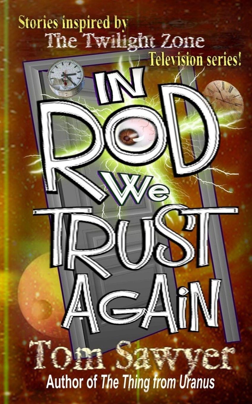 Книга In Rod We Trust Again Tom Sawyer