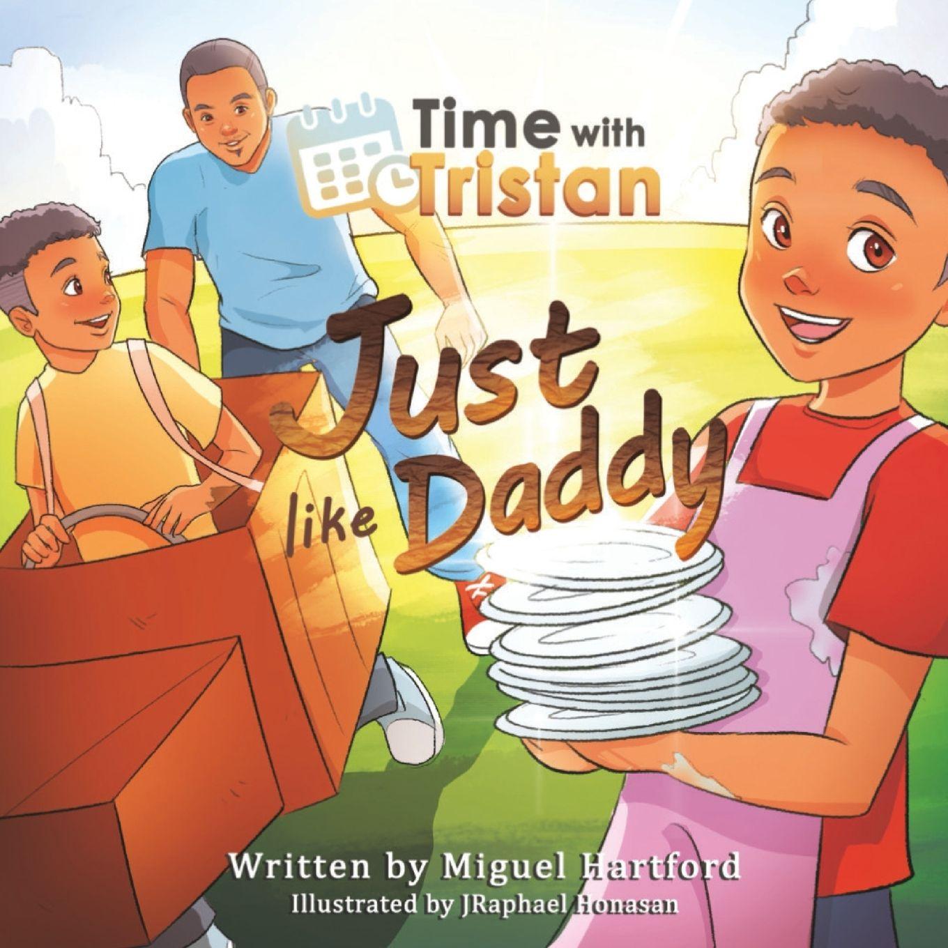 Книга Just Like Daddy Miguel Hartford