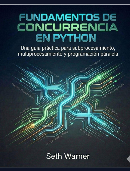 Kniha Fundamentos de concurrencia en Python Seth Warner